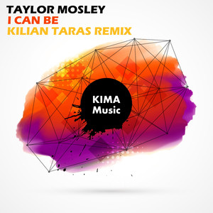 I Can Be (Kilian Taras Remix Extended Mix)