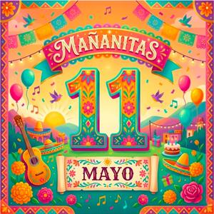 Mañanitas 11 de Mayo