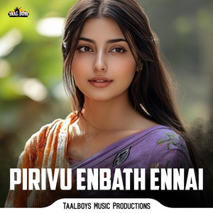 Pirivu Enbath Ennai