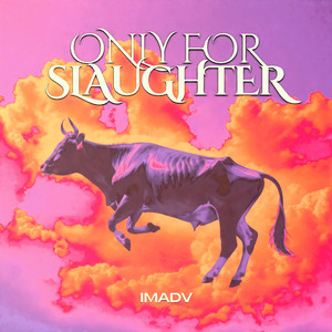 Only For Slaughter
