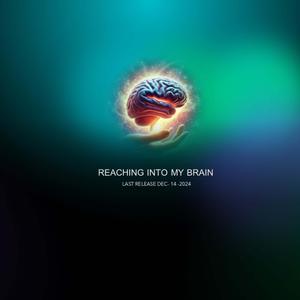 Reaching Into My Brain