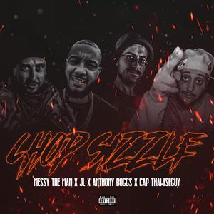 Chop Sizzle (feat. JL, Anthony Boggs & Cap Tha WiseGuy)