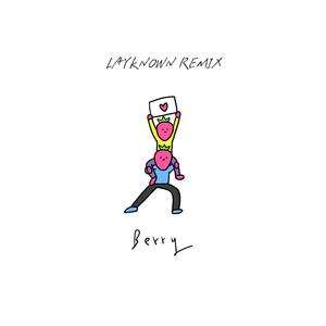 BERRY（LAYKNOWN REMIX）