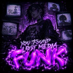 You Found Lost Media FUNK