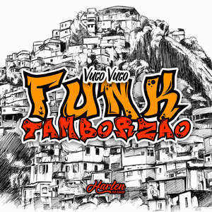 Vuvo Vuco - Funk Tamborzão