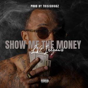 Show Me The Money (feat. Lv7 Ink Gawd)