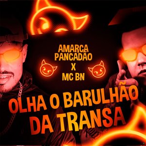 Olha o Barulhão da Transa