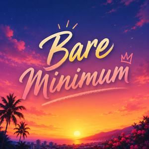 Bare Minimum