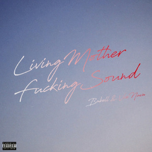living mother ****ing sound (feat. Vce Nava)