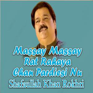 Massay Massay Rat Rahaya Chan Pardiesi Nu