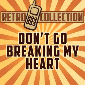 Don't Go Breaking My Heart (Originally Performed By Elton John & Kiki Dee)