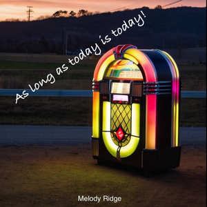 As Long as Today Is Today