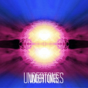 Undertones