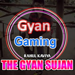 Gyan Gaming (The Gyan Sujan)