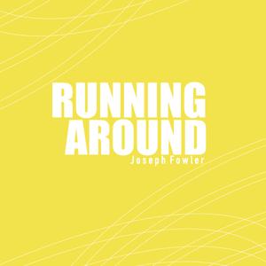 Running Around (feat. Ja'Liya Tucker, Olivia Aubin, Emiliano Zuniga & Jared Painter)