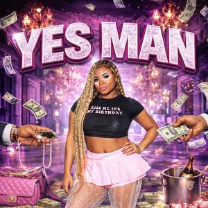 Yes man (feat. Moni the greatest)