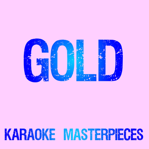 Gold (Originally Performed by Kiiara) [Karaoke Version]