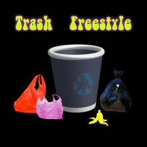 Trash Freestyle (GREAT THE WALL)