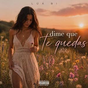 Dime Que Te Quedas