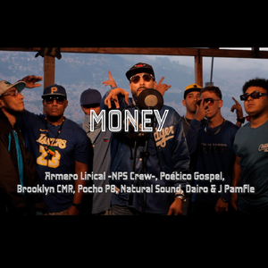 Money (feat. Brooklyn Cmr, Poético Gospel, Pocho P8, Natural Sound, Dairo & J Pamfle)