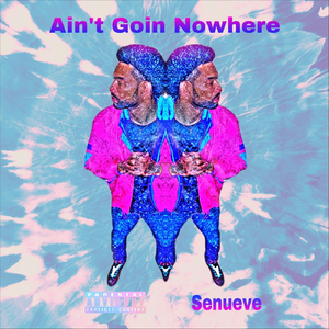 Ain’t Goin Nowhere