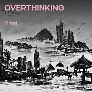 Overthinking