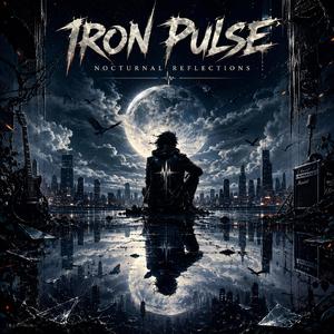 Iron Pulse (Nocturnal Reflections)