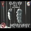 NAKHI YB THA BAGG BANDIT - IMPATIENT