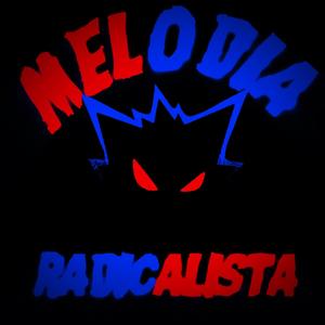 MELODIA RADICALISTA (SLOWED)