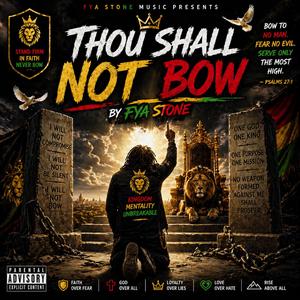 Thou Shall Not Bow