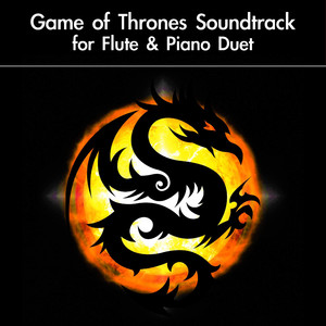 Mhysa (From "Game of Thrones") [For Flute & Piano Duet]