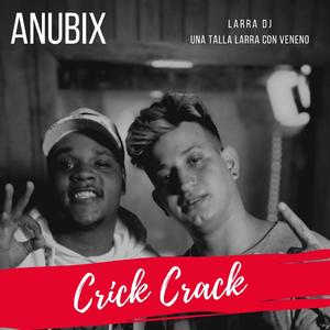 Crick Crack (feat. Anübix)