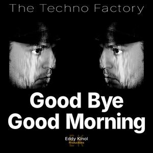 Good Bye Good Morning