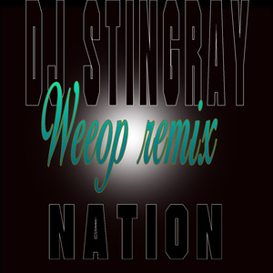 Weeop (DJ Stingray 313 Remix)