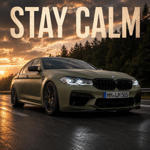 STAY CALM