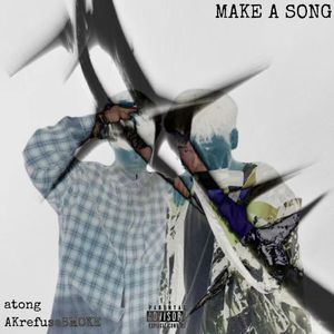Make a song（Explicit）