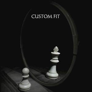 CUSTOM FIT