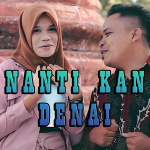 Nanti Kan Denai (Remastered 2023)