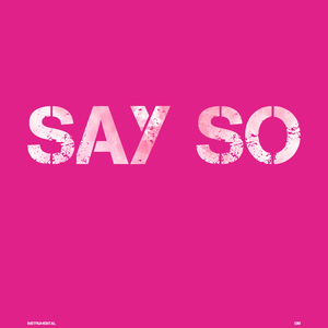 Say So (Instrumental)
