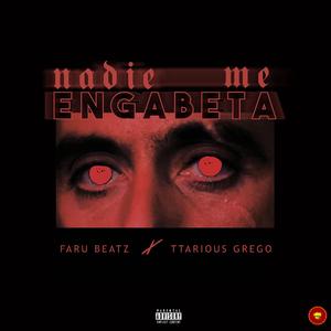 Nadie Me Engabeta (feat. Ttarious Grego)