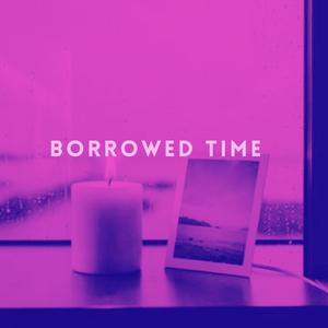 Borrowed Time