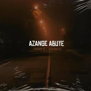 Azange Abuye (feat. Chumile)