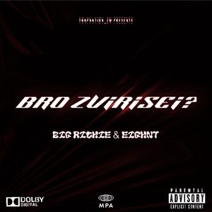 BRO ZViRiSEi? (feat. EiGHNT)