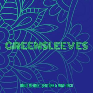 Greensleeves (feat. Mine Okcu)