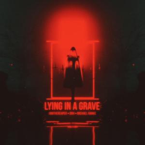 Lying in a Grave (feat. DRH)