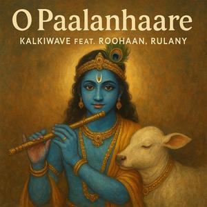 O Paalanhaare (feat. Roohaan & Rulany)