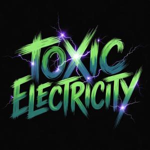 TOXIC ELECTRICITY