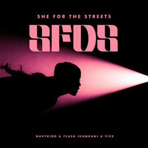 SHE FOR THE STREETS (feat. Flash Ikumkani & Vise)
