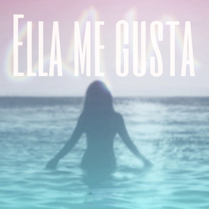 Ella Me Gusta