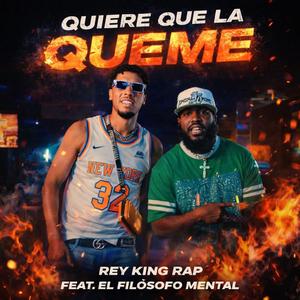 Quiere Que La Queme (feat. El Filósofo Mental)